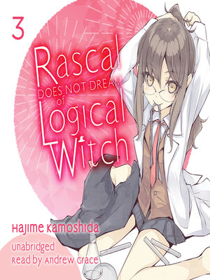 cover image of Rascal Does Not Dream of Logical Witch (light novel)
